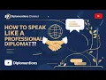 How to Speak like a Professional Diplomat
