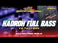 Download Lagu HADROH TERBARU BASS HOREG MIDEL NGEPLAK‼️YA THOYBAH || AR PRODUCTION