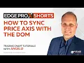 Download Lagu How to Sync Price Axis with the DOM
