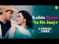Download Lagu Kahin Pyaar Na Ho Jaye | Salman Khan, Rani Mukherjee | Alka Yagnik \u0026 Kumar Sanu | Lyrical Video