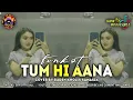 Download Lagu FUNKOT - TUM HI AANA || BY RADEN HOLIS SAMASIK