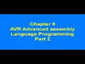 AVR by MAZIDI CH 6 PART - 2 AVR Advanced assembly Language Programming