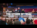 The Storm Of Trial Tommy Bates Wednesday Evening Sermon