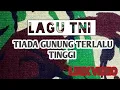 Download Lagu LAGU TIADA GUNUNG TERLALU TINGGI LIRIK VIDEO | TNI AD