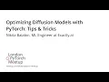 Optimizing Diffusion Models with PyTorch Tips Tricks - Nikita Balabin PyTorch Meetup