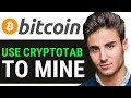 UPDATED 2025 How To Use Cryptotab Max To Mine Bitcoin