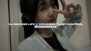 dj second life x wenabest lost control by mas bagas style kondang viral tiktok mengkanee 