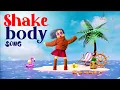 SHAKE YOUR BODY BABY SONG 🥳 Kids Songs \u0026 Nursery Rhymes