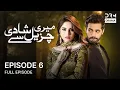 Download Lagu Meri Shadi Churail Se - 6 | Aplus Gold | Wahaj Ali, Minal Khan, Neelam Muneer | CZ2O