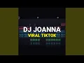 Download Lagu Dj Joanna Viral Tiktok 2023 Remix Full Bass