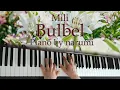 Download Lagu Mili - Bulbel / piano cover by narumi ピアノカバー [ENDER LILIES: Quietus of the Knights]