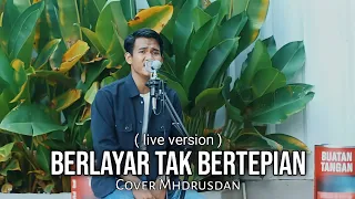 berlayar tak bertepian ella lirik u0026 cover mhdrusdan