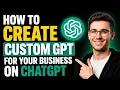 HOW TO CREATE CUSTOM GPT FOR YOUR BUSINESS ON CHATGPT STEP-BY-STEP GUIDE 2026