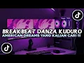 Download Lagu DJ BREAKBEAT DANZA KUDURO X AMERICAN DREAM VIRAL TIKTOK 2025