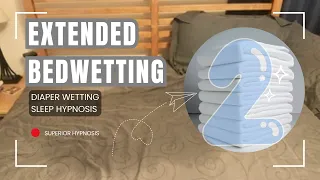 Extended ABDL Bedwetting Hypnosis Permanent Diaper Wetting Triggers