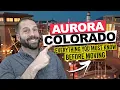 EVERYTHING You NEED to Know Before Moving to Aurora Colorado