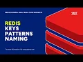 Understanding Redis Keys Patterns Naming and Best Practices
