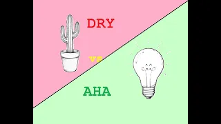 Stop Obsessing Over DRY Use AHA Instead