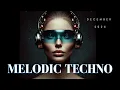 Melodic Techno 2024, December - Vintage Culture Fideles Massano Travis Scott Korolova Argy