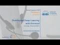20230329 - Webinar Distributed Deep Learning with Horovod