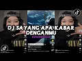 Download Lagu DJ SAYANG APA KABAR DENGANMU SOUND OLD VIRAL TIKTOK YANG KALIAN CARI