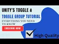 UNITY S TOGGLE TOGGLE GROUP TUTORIAL Everything you need to know