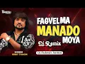 Lagu Fagvela Manado Moya  Dj Rakesh X Rock Bass 