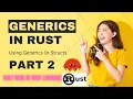 Why Generics in Structs Are Essential in Rust