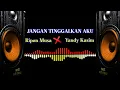 Download Lagu JANGAN TINGGALKAN AKU ‼️ DJ FULL BASS ( Ripon Musa ❌ Yandy Kasim ) 🔥