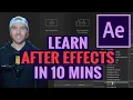 Learn AFTER EFFECTS In 10 Mins For Beginners