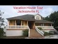 Vacation House Tour Jacksonville Florida