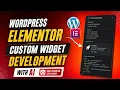 WordPress Elementor Custom Widget Development with AI Build Widgets Faster