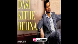 Dasi Kithe Rehna - Arjan Dhillon , Nimrat Khaira new song Arjan Dhillon