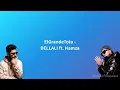 ElGrandeToto - DELLALI ft. Hamza (كلمات/Paroles) [مترجمة/Traduction FR]