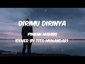 Lagu Pinkan Mambo - Dirimu Dirinya (cover by Tito Munandar) lirik lagu || hatiku takan bisa ku berdusta