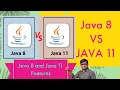 Java 8 New Features Java 11 New Features Java 8 Vs Java 11 Java8 Interview Java 11 Interview