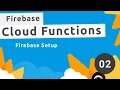 Firebase Functions Tutorial - Setup
