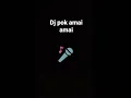 Download Lagu Song : Dj pok amai amai