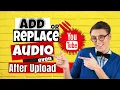 Download Lagu How to Add or Replace Audio on YouTube after Upload