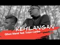 Download Lagu KEHILANGAN - Gihon Marel feat Toton Caribo (Official music) lagu ambon terbaru 2022)