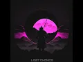 LAST CHANCE - 999japan & MELXMVNE