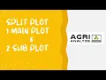 Split Plot analysis with one main factor and two sub plot factor