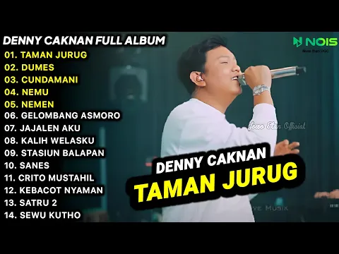 Download MP3 DENNY CAKNAN - TAMAN JURUG | FULL ALBUM TERBARU 2023