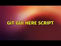 Ubuntu Git gui here script