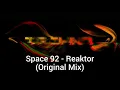 Space 92 - Reaktor (Original Mix)