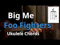 Big Me - Foo Fighters Ukulele Chords