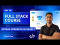 Day 60 Spread Operator in Object in Javascript Full Stack Journey 2025