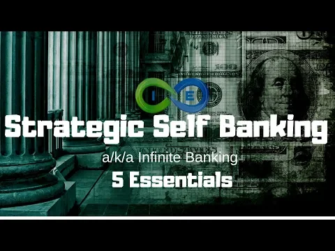 Strategic Self Banking, AKA Infinite Banking