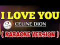 Download Lagu I LOVE YOU BY CELINE DION ( KARAOKE VERSION ) || henzTV KARAOKE Time