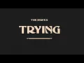 The Staves - Trying [Official Audio]